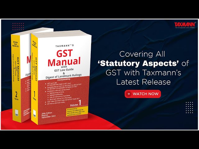 Taxmann's GST Manual with GST Law Guide & Digest of Landmark Rulings