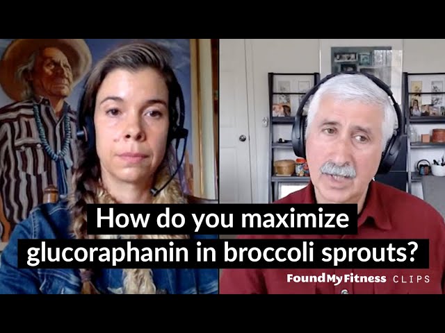 How do you maximize glucoraphanin in broccoli sprouts? | Jed Fahey