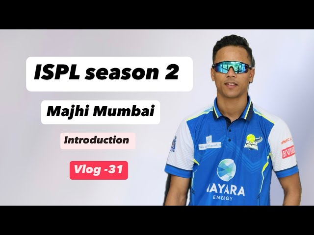 Majhi Mumbai Introduction Vlog ISPL -2 ft. Karan Ambala