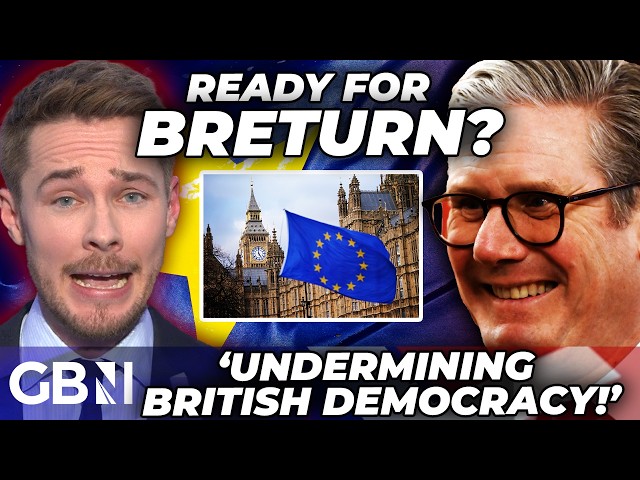 'TREACHEROUS' Starmer EXPOSED: EU Return PLOT Sparks OUTRAGE Over 'BETRAYAL' of British Democracy