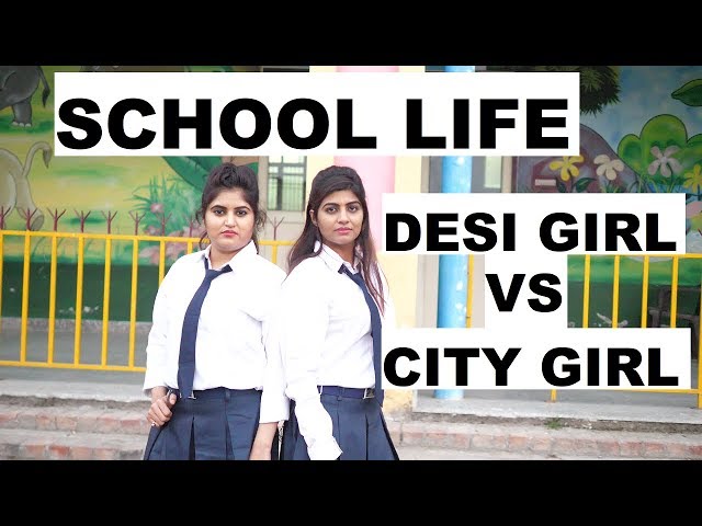 School Life |  Desi Girl VS City Girl |  Sonika Singh || FT. ROHIT SEHRAWAT