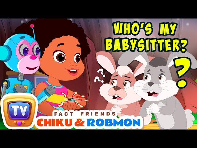 Fact Friends Chiku & Robmon S1E4 - Who's My Babysitter - Fun Facts For Kids - ChuChu TV Storytime