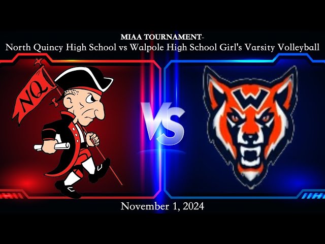 QATV Sports: Walpole vs North Quincy  Girls Volleyball (November 1, 2024)