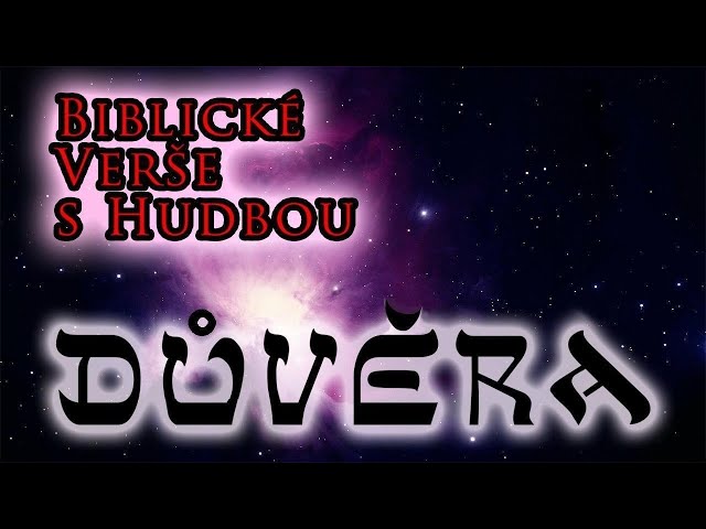 Důvěra - Boží slovo (čtené, text, hudba)