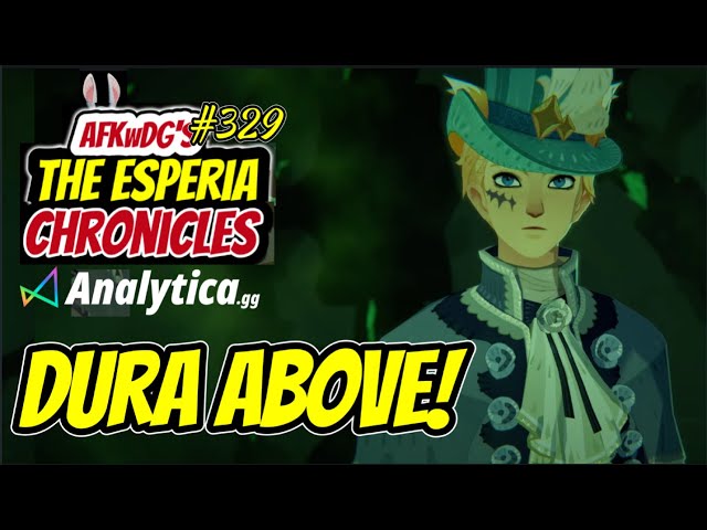 The Esperia Chronicles: LIVE! "Dura Above" | ~54M F2P | Analytica | AFK with DangerGrey #329