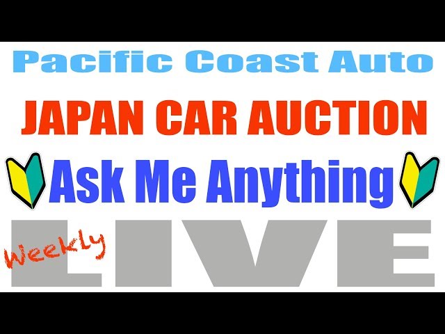 Weekly Q&A Live - Japan Car Importing - Pacific Coast Auto