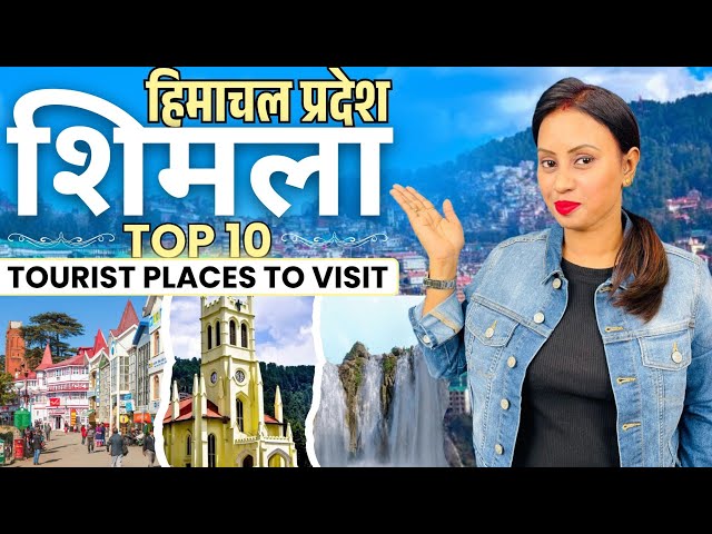 Shimla Top 10 Tourist Places To Visit | Best Tourist Places In Shimla | Shimla Tourist Places