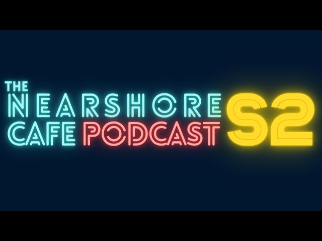 Big News ⚡️ | Season 2 of The Nearshore Cafe Podcast is Here! 🎙