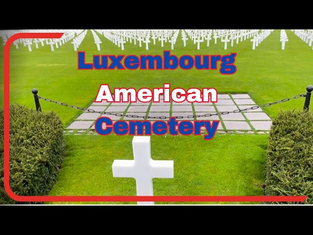 Luxembourg American Cemetery