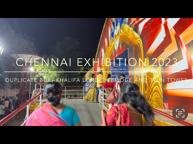 Chennai Exhibition 2023 Duplicate Burj Khalifa London Bridge and Malaysia Twin Towers | 4K