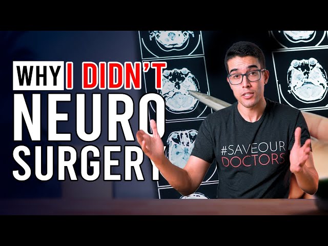 Why I DIDN'T... Neurosurgery