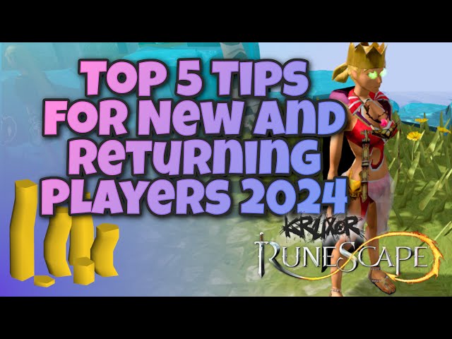 Top 5 Tips and Tricks for New and Returning Players in 2024 | Runescape 3