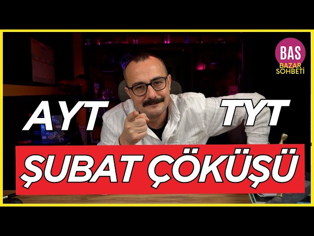 AYT - TYT Denemeler- Analizler - yükselişler-düşüşler Bazar Sohbeti