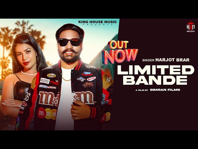 Limited Bande | Harjot Brar | Full 4K | Latest Punjabi Songs 2024 | New Punjabi Songs 2024 | Out Now