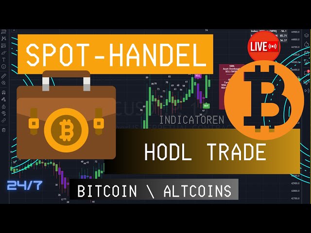 SPOT-HANDEL - HODL - Live-Übertragung 24\7. HOLD Krypto PORTFOLIO.