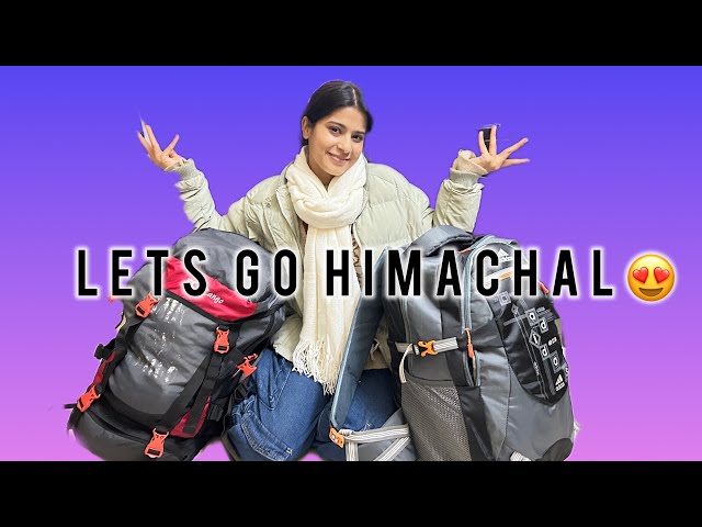 Lets Go himachal Pradesh 😍 Packing Karli aaj