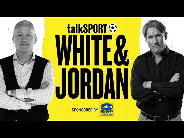 White & Jordan LIVE on talkSPORT | 21-Jan-25