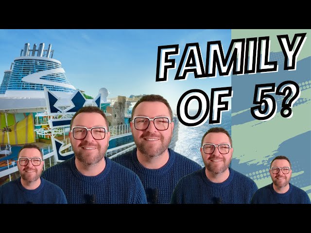 How to Cruise as a family of 5 - Explained