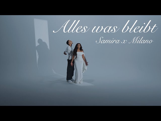 SAMIRA x Milano -  Alles was bleibt (Official Video)