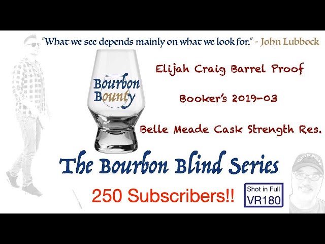 Bourbon Blind Series - Barrel Proofs! - VR180