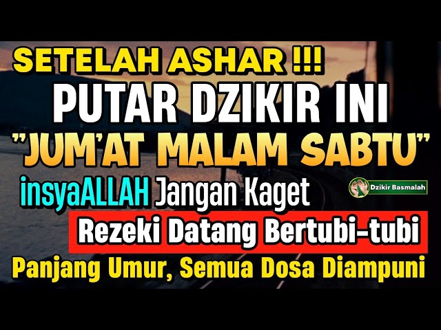 MUSTAJAB..!! PUTAR DZIKIR INI JANGAN KAGET REZEKI DATANG BERTUBI TUBI | Panjang Umur & Dosa Diampuni