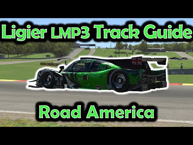 iRacing Track Guide Road America | Ligier JS P320 LMP3 | W8 S3 2023