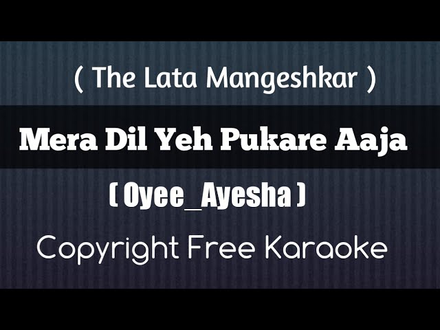 Mera Dil Yeh Pukare Aaja | Insta Karaoke | Re-Created Version | Oyee_Ayesha |