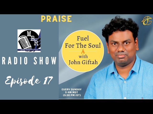 Fuel for the Soul with John Giftah Radio Show | Topic - Praise