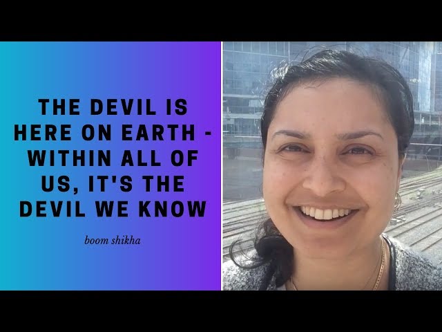 The Devil Is Here On Earth - Within All Of Us, It's The Devil We Know