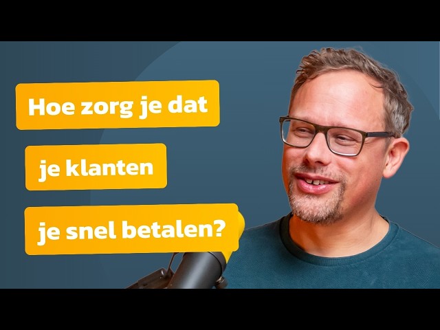 #9 - Hoe zorg ik dat mijn klanten snel betalen?