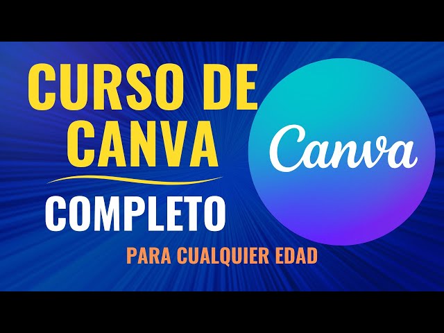 Curso de CANVA COMPLETO desde CERO 2025 Gratis