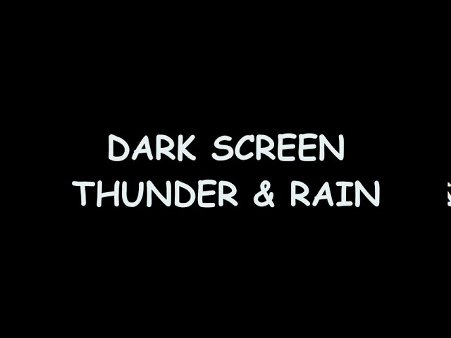 THUNDER and RAIN SOUNDS FOR SLEEPING BLACK SCREEN, Sleep and Relaxation | DARK SCREEN, NATURE SOUNDS