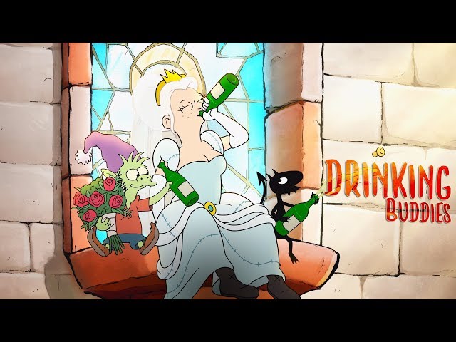 Disenchantment || Drinking Buddies