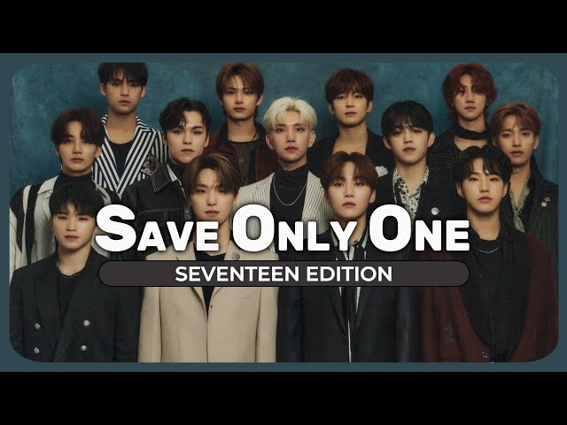 KPOP SAVE ONLY ONE - SEVENTEEN EDITION