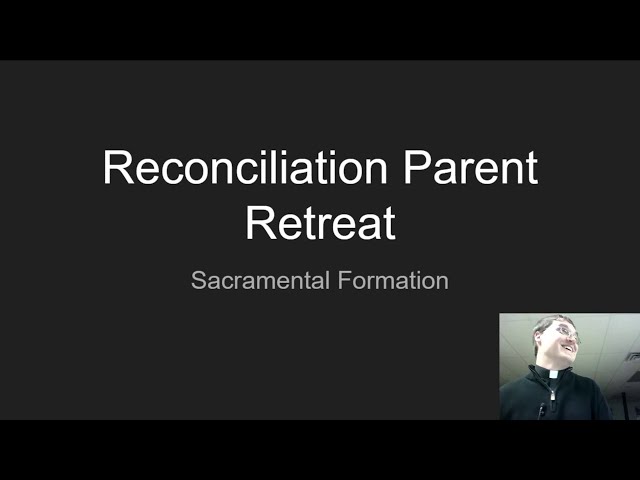 Parent Reconciliation Retreat 2020