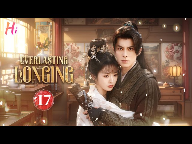 【Multi-sub】EP17 | Everlasting Longing |The Business Prodigy Fell in Love with the Domineering Prince