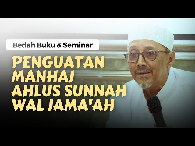 Penguatan Manhaj Ahlus Sunnah Wal Jama'ah - Bedah Buku & Seminar | Nabawi TV