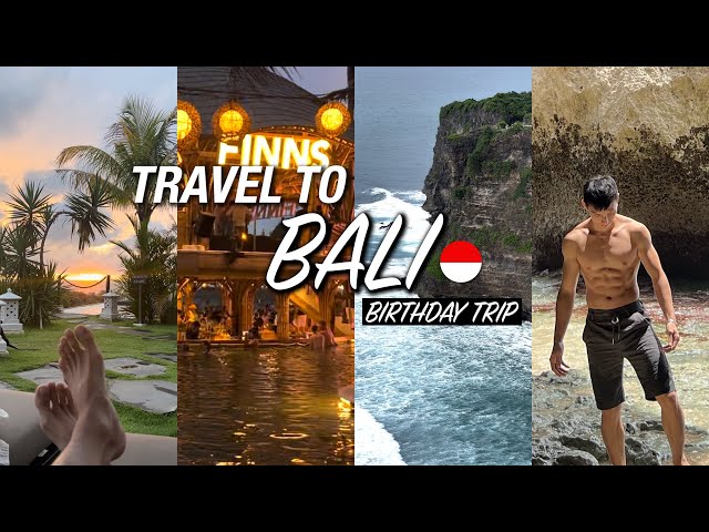 【BALI TRIP】巴厘岛4天3夜 ｜我们的生日trip｜Canggu and Uluwatu | 都是吃吃喝喝逛逛 ｜阳光沙滩 ｜高清