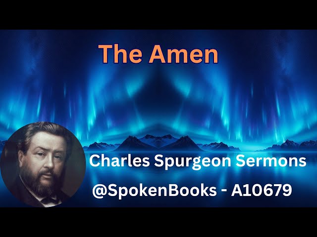 "The Amen"  (A10679)  - Charles Spurgeon Sermons