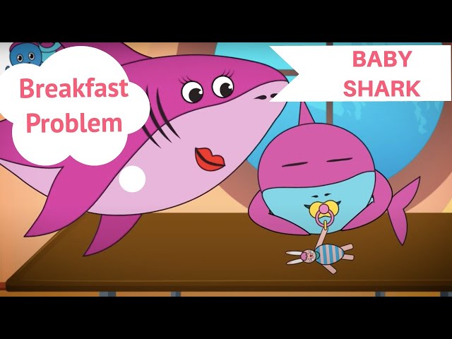 🦈NEW SERIE I SHARK ADVENTURES I Baby Shark I HealthyEating  I Breakfast Problem I  Episode 1