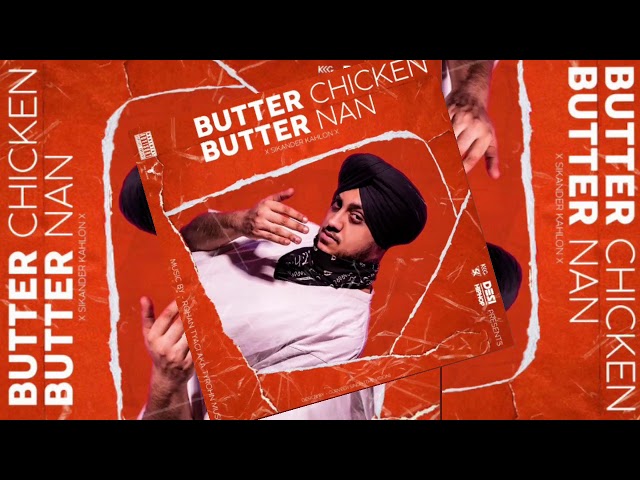 Sikander Kahlon - Butter Chicken Butter Nan (BCBN) Official Audio | Punjabi Rap 2021