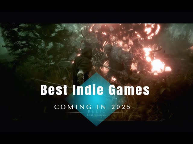 Upcoming Indie Games you need to play in 2025