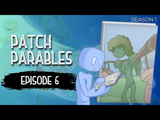 The Parable of the Two Monks & The Parable of the Water Pot ~ Patch Parables 6