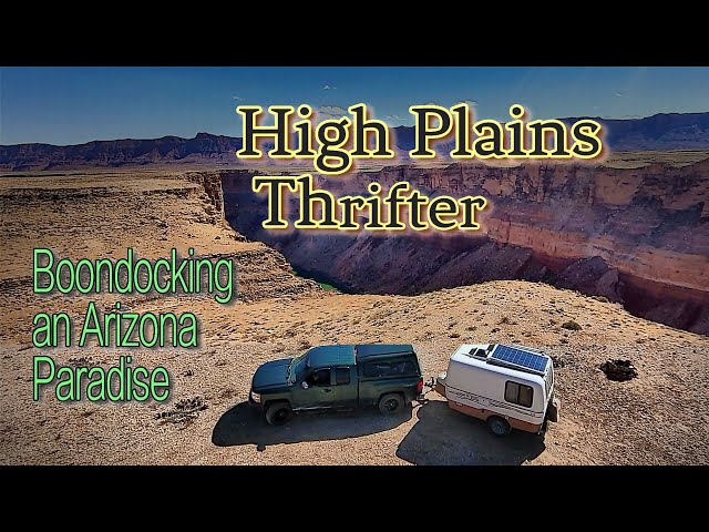 High Plains Thrifter : Boondocking an Arizona Paradise