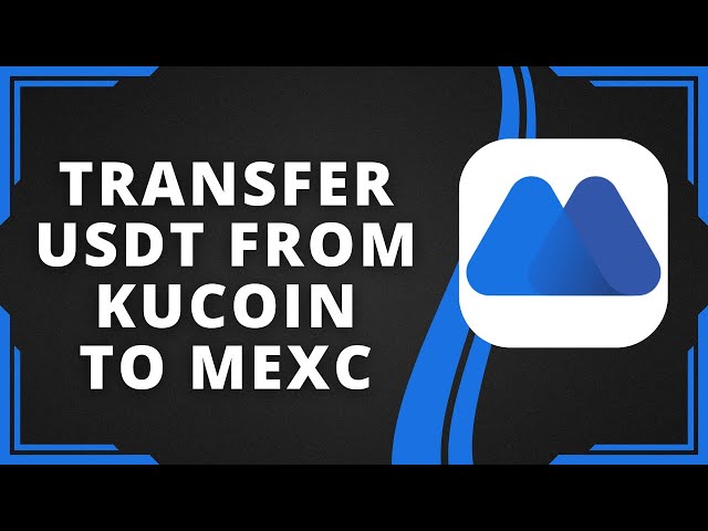 How To Transfer USDT From Kucoin To MEXC (Best Method)