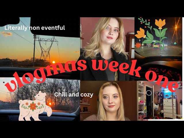 VLOGMAS WEEK one ✨❄️ chill vlog, room organizing, coffee