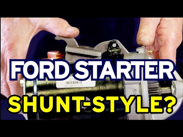 Ford Shunt-Style Starter: What It Is & How It Works