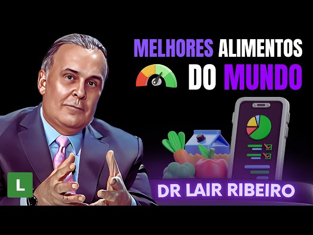 🟣 MELHORES alimentos do MUNDO • Dr Lair Ribeiro #saudenatural #lairribeiro