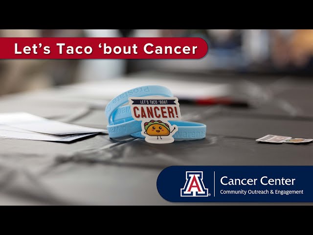 Let's Taco 'Bout Cancer sparks public health discussions in Southern Arizona