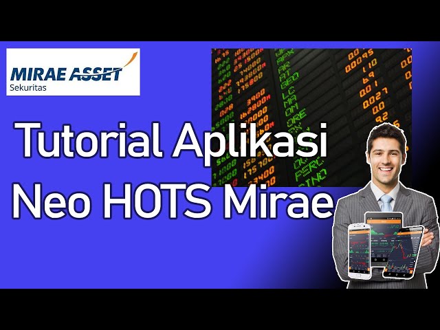 Beli Saham Otomatis? Ini caranya!!! - Mirae Sekuritas Neo HOTS